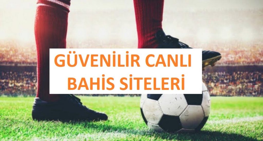 Güvenilir Canlı Bahis Siteleri